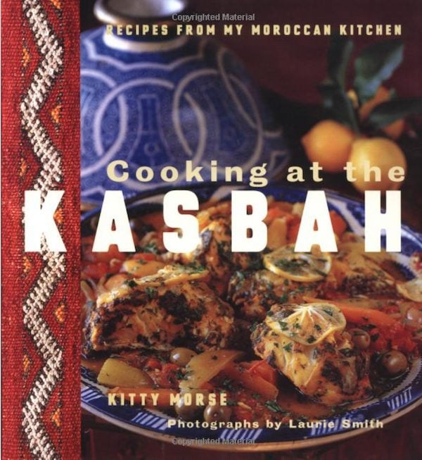 Front cover of Cooking at the Kasbah cook book by Kitty Morse.